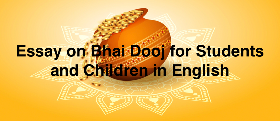 Essay on Bhai Dooj for Students and Children in English | 10 Lines on Bhai Dooj